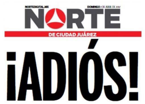  Por agresiones contra periodistas, Norte de Juárez dice ‘¡Adiós!’