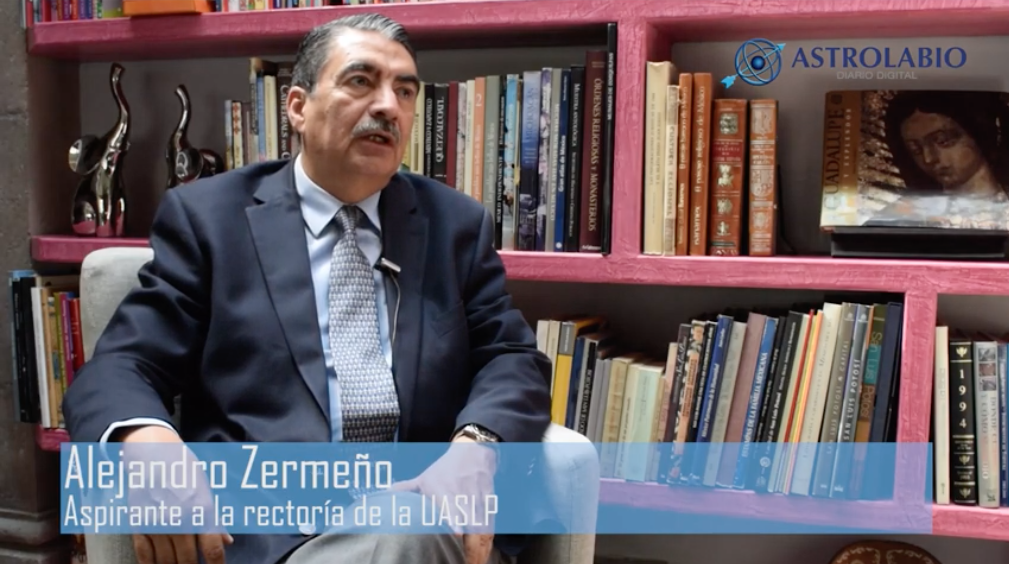  UASLP, los aspirantes a la Rectoría: Alejandro Zermeño Guerra