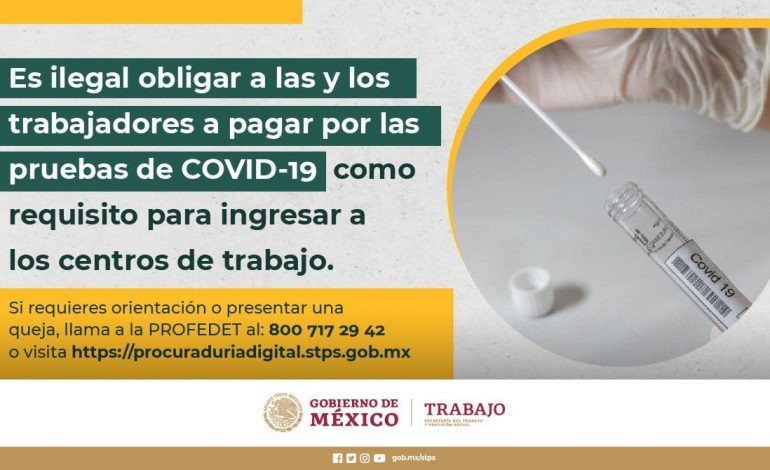  Ilegal, obligar a los trabajadores a pagar sus pruebas de covid-19