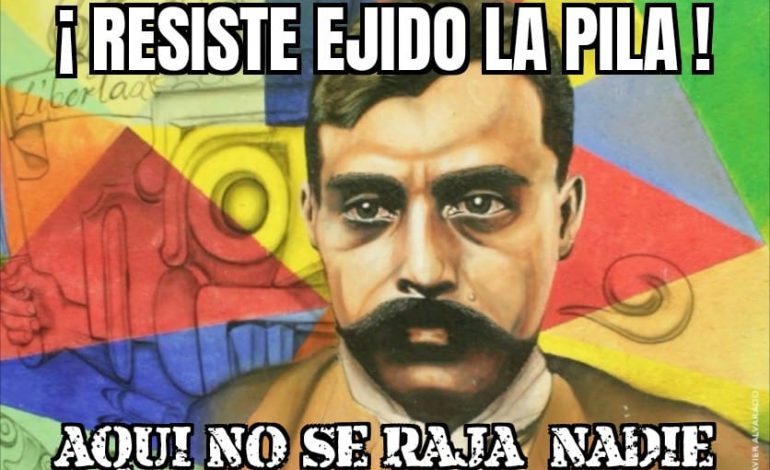  Advierten ejidatarios de La Pila sobre riesgo de ser despojados de 1,888.99 has.