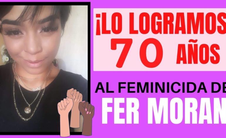  Madre de Fer Morán logra 70 años de prisión para el feminicida de su hija