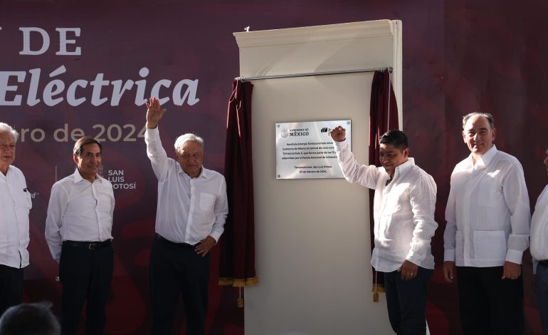  AMLO oficializa adquisición de plantas eléctricas en Tamazunchale
