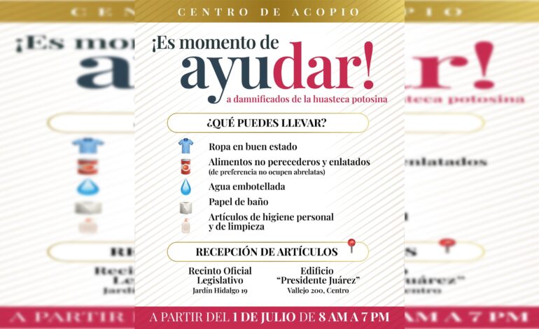  Congreso de SLP abre centros de acopio ante afectaciones por lluvias en la Huasteca