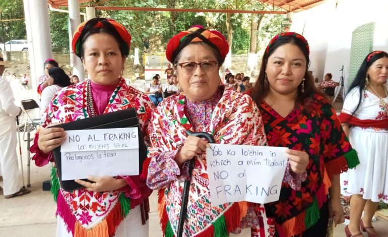  Denuncian omisión del estado ante proyectos de fracking en la Huasteca