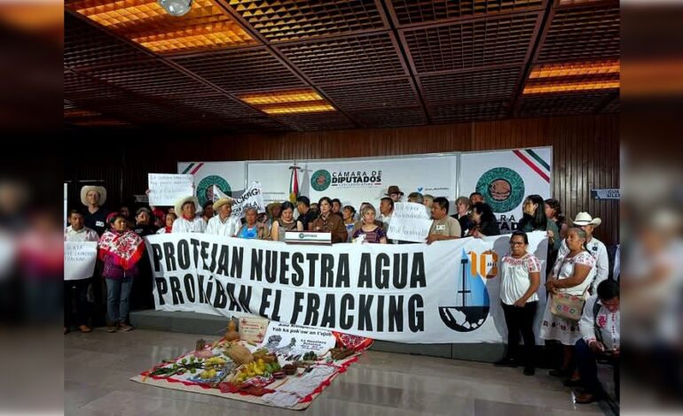  Pueblos indígenas de la Huasteca exigen la aprobación de iniciativa anti fracking