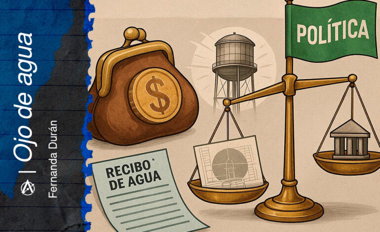  La tarifa del agua, entre la técnica y la política