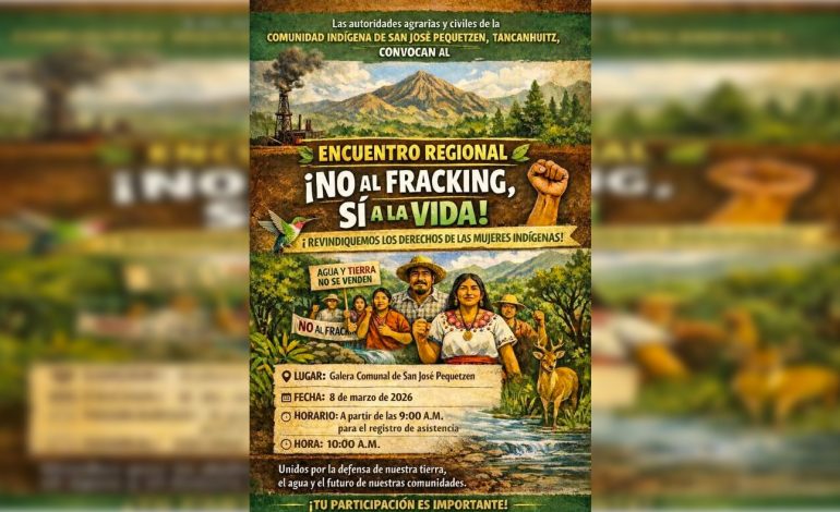  Convocan a encuentro regional sobre fracking en Tancanhuitz