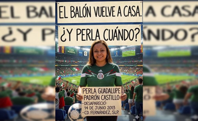  SLP se suma a la campaña para visibilizar crisis de desaparecidos en México durante el mundial